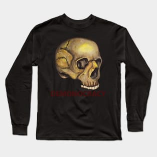 Human skull Demonocracy Long Sleeve T-Shirt